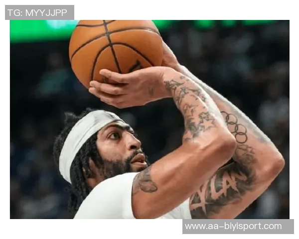 浓眉半场表现亮眼12投6中罚球全中助力球队争胜